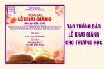 Tạo thông báo lễ khai giảng năm học mới trực tuyến