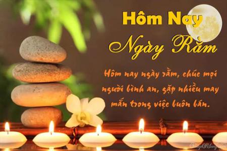 Hôm nay ngày Rằm- Thiệp ngày Rằm đẹp ý nghĩa