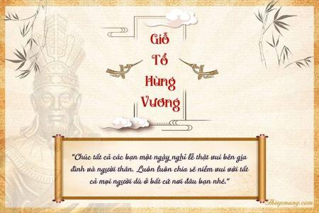 Viết lời chúc lên thiệp mừng đại lễ Giỗ tổ Hùng Vương truyền thống đẹp