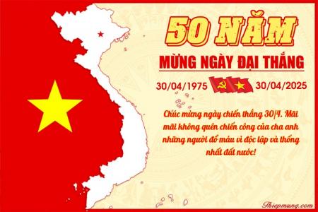 Thiệp kỷ niệm 50 năm ngày giải phóng Miền Nam 30/4/1975 -30/4/2025