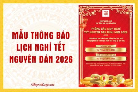 Mẫu thông báo lịch nghỉ Tết Nguyên Đán Bính Ngọ 2026 cho doanh nghiệp, trung tâm giáo dục