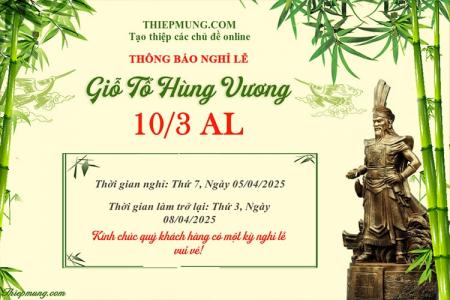 Mẫu Thông báo nghỉ lễ giỗ tổ Hùng Vương 10/3 âm lịch