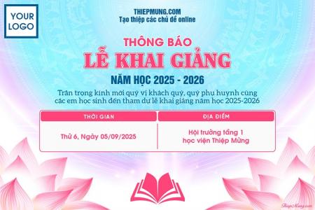 Tạo thông báo lễ khai giảng năm học mới cho trường học, trung tâm giáo dục