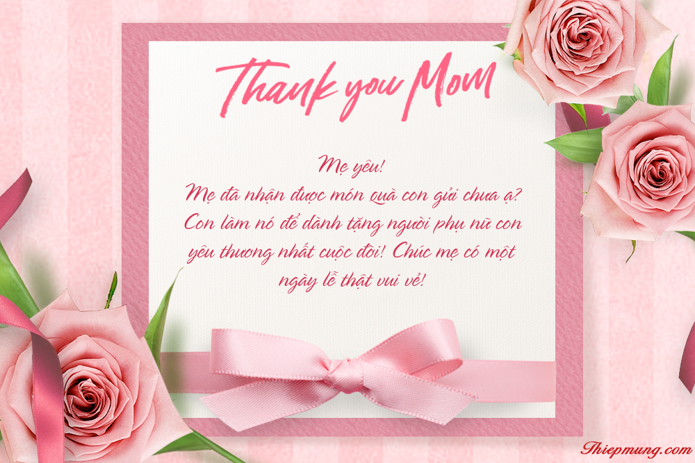 Thiệp cảm ơn cho ngày của mẹ: Ngày của mẹ là dịp để con tỏ lòng biết ơn và yêu thương đến người mẹ của mình. Hãy chọn cho mẹ mình một mẫu thiệp cảm ơn đẹp và ý nghĩa để thể hiện tình cảm của mình đến người mẹ thân yêu.